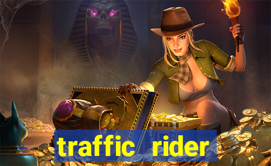 traffic rider dinheiro infinito